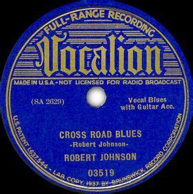 「Cross Road Blues」- ギターのリフと切ないボーカルが織りなす、ブルースの哀愁漂う名曲