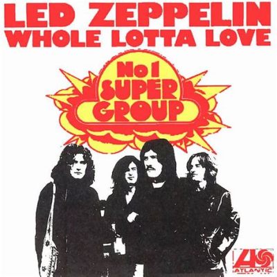  Whole Lotta Love：ブルースの魂とハードロックのエネルギーが炸裂する壮大なロックアンセム